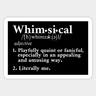 Whimsical Definition - White Lettering Version Magnet